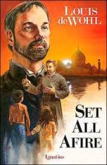 Set All Afire: A Novel of St. Francis Xavier