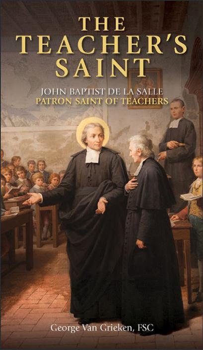 The Teacher's Saint: John Baptist de La Salle - Patron Saint of Teachers