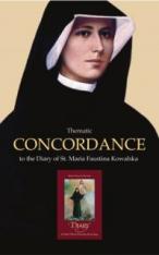 Thematic Concordance to the Diary of St. Maria Faustina Kowalska