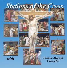 Traditional Stations of the Cross with Fr. Miguel Gonzalez CD