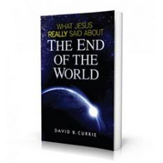 What Jesus Really Said About The End Of The World